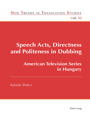 cover image of Speech Acts, Directness and Politeness in Dubbing